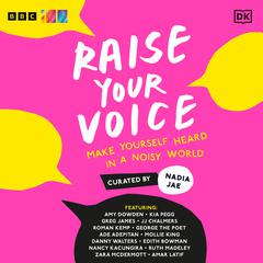 Raise Your Voice: Make Yourself Heard in a Noisy World Audiobook, by Nadia Jae