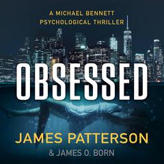 Obsessed Audiobook, by James Patterson