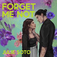 Forget Me Not Audiobook, by Julie Soto
