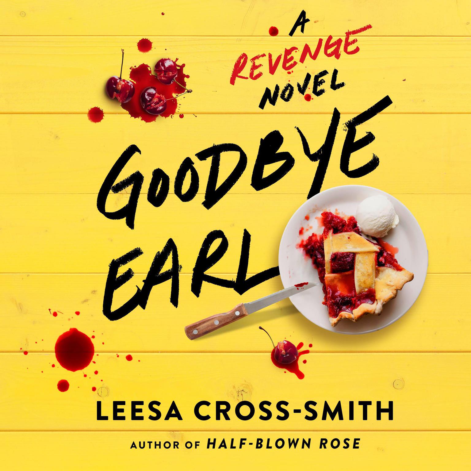 Goodbye Earl: A Revenge Novel Audiobook, by Leesa Cross-Smith