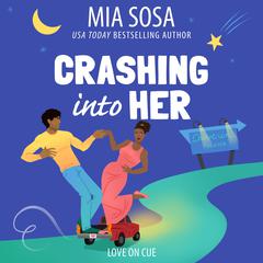 Crashing into Her Audiobook, by Mia Sosa