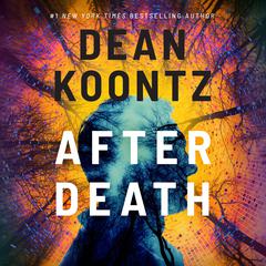 After Death Audiobook, by Dean Koontz