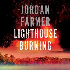 Lighthouse Burning Audiobook, by Jordan Farmer