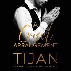 A Cruel Arrangement Audiobook, by Tijan