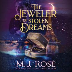 The Jeweler of Stolen Dreams Audiobook, by M. J. Rose