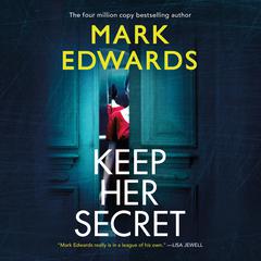 Keep Her Secret Audiobook, by Mark Edwards