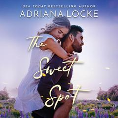The Sweet Spot Audiobook, by Adriana Locke