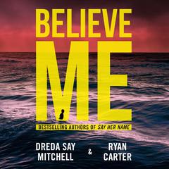 Believe Me Audiobook, by Dreda Say Mitchell