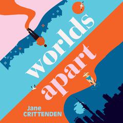 Worlds Apart Audiobook, by Jane Crittenden