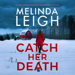 Catch Her Death Audibook, by Melinda Leigh