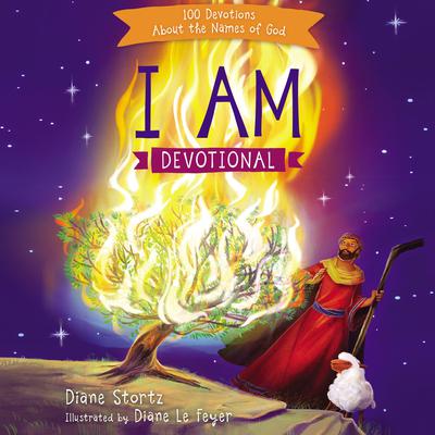 I Am Devotional: 100 Devotions About the Names of God Audiobook, by Diane M.  Stortz