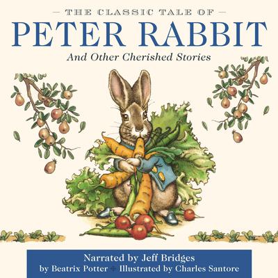 The Classic Tale of Peter Rabbit Audiobook, by Beatrix Potter