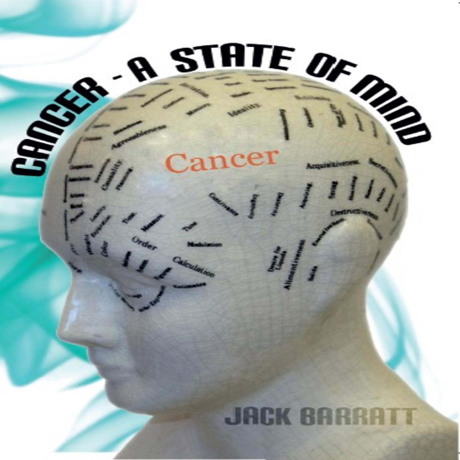 Cancer - A State of Mind Audiobook, by Jack Barratt
