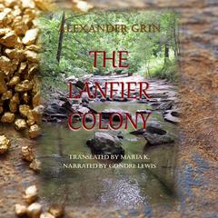 The Lanfier Colony Audiobook, by Alexander Grin
