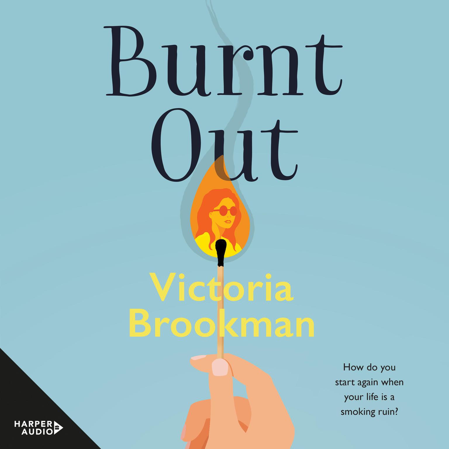 Burnt Out Audiobook, by Victoria Brookman