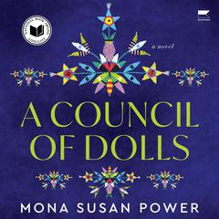 A Council of Dolls: A Novel Audiobook, by Mona Susan Power