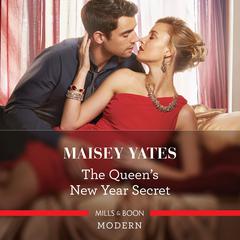 The Queen's New Year Secret Audiobook, by Maisey Yates