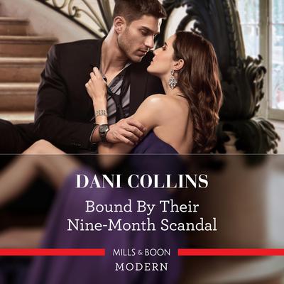 Bound by Their Nine-Month Scandal Audiobook, by Dani Collins