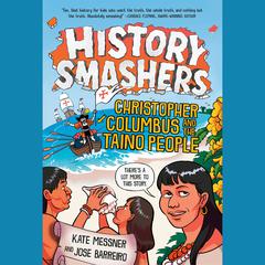 History Smashers: Christopher Columbus and the Taino People Audiobook, by Kate Messner