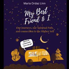 My Best Friend & I Audiobook, by Maria Ordaz Linn