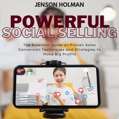 Powerful Social Selling Audiobook, by Jenson Holman