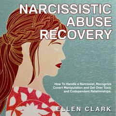 Narcissistic Abuse Recovery Audiobook, by Ellen Clark