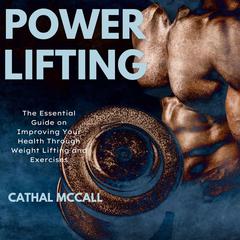 Power Lifting Audiobook, by Cathal Mccall
