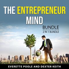 The Entrepreneur Mind Bundle, 2 in 1 Bundle Audiobook, by 