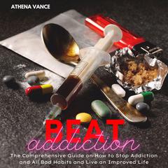 Beat Addiction Audiobook, by Athena Vance