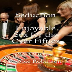 Seduction Audiobook, by Robbie Robinson