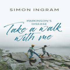 Take A Walk With Me Audiobook, by Simon Ingram