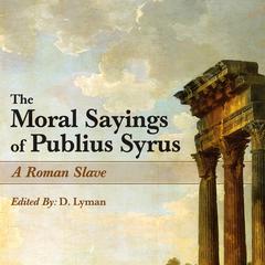 The Moral Sayings of Publius Syrus Audiobook, by Publius Syrus