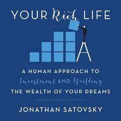 Your Rich Life Audiobook, by Jonathan Satovsky