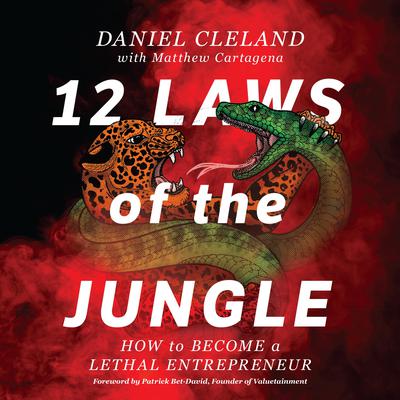 12 Laws of the Jungle Audiobook, by Daniel Cleland