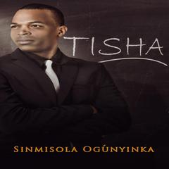 Tisha Audiobook, by Sinmisola Ogunyinka