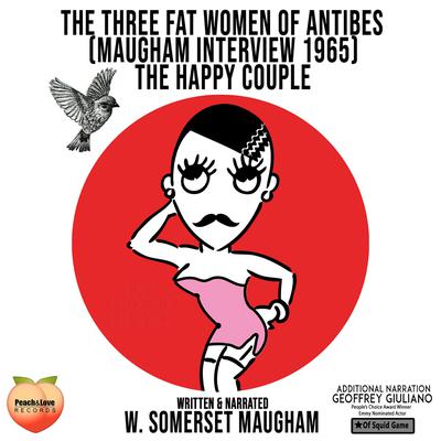 The Three Fat Women Of Antibes Audiobook, by W. Somerset Maugham