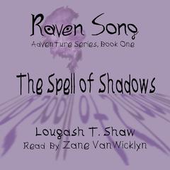 The Spell of Shadows Audiobook, by Lougash T. Shaw