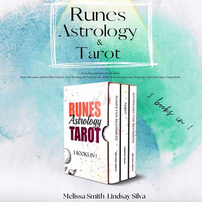 Runes, Astrology and Tarot Audiobook, by Melissa Smith