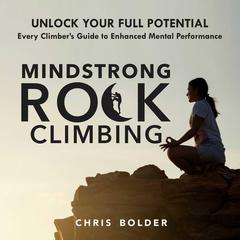 Mindstrong Rock Climbing Audiobook, by Chris Bolder