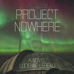 Project Nowhere Audiobook, by Lucienne LeBeau