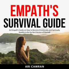 Empaths Survival Guide Audiobook, by Ari Camran