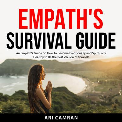 Empath's Survival Guide Audiobook, by Ari Camran