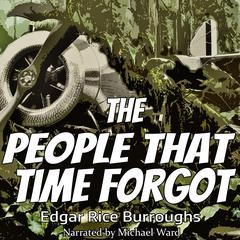 The People that Time Forgot Audiobook, by Edgar Rice Burroughs