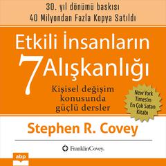 Etkili Insanlarin 7 Aliskanligi. 30. yil dönümü baskisi Audiobook, by Stephen R. Covey