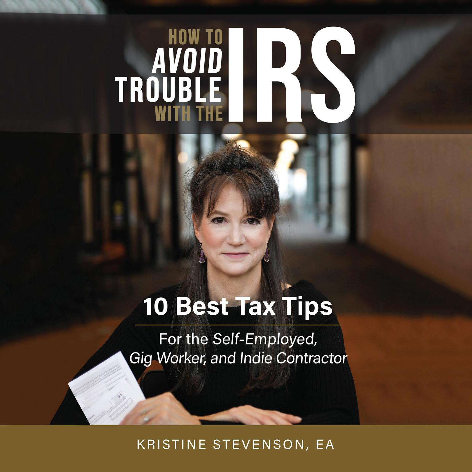 How to Avoid Trouble with the IRS (Abridged) Audiobook, by Kristine Stevenson
