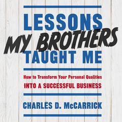 Lessons My Brothers Taught Me Audiobook, by Charles D. McCarrick