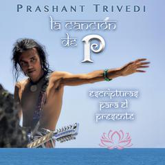 La Canción de P Audiobook, by Prashant Trivedi