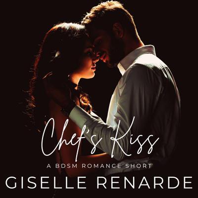Chefs Kiss Audiobook, by Giselle Renarde