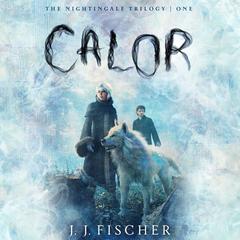 Calor Audiobook, by J.J. Fischer