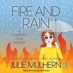Fire and Rain Audiobook, by Julie Mulhern